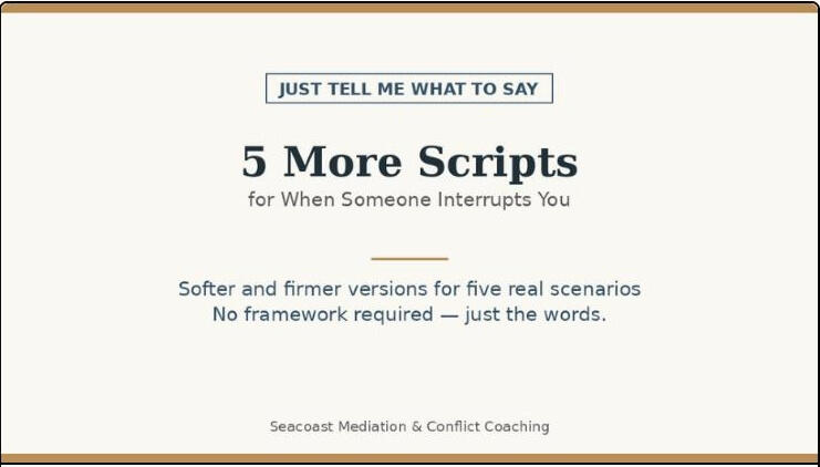 5 More Scripts for When Someone Interrupts You (free)